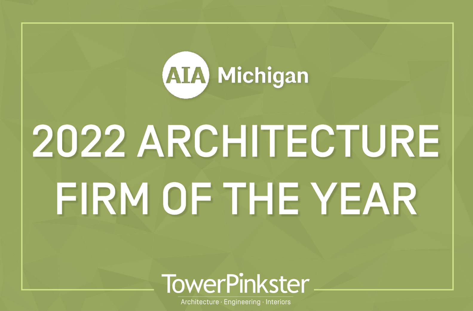 TowerPinkster Earns AIA Michigan’s Firm of the Year Award